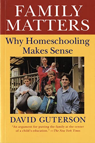 Cover of Family Matters: Why Homeschooling Makes Sense