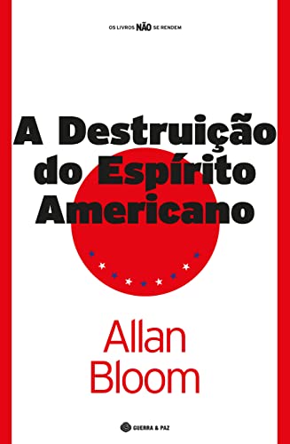 A Destruicao Do Espirito Americano