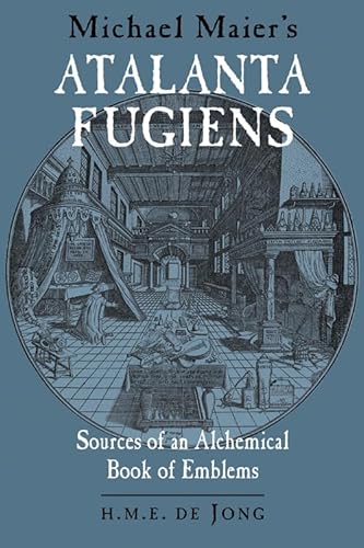 Cover of Michael Maier's Atalanta Fugiens: Sources of an Alchemical Book of Emblems