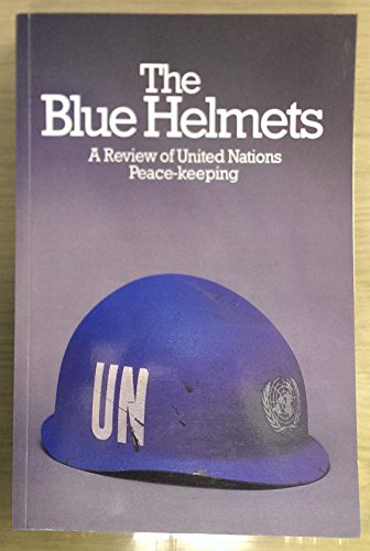 The Blue Helmets: A Review of United Nations Peacekeeping