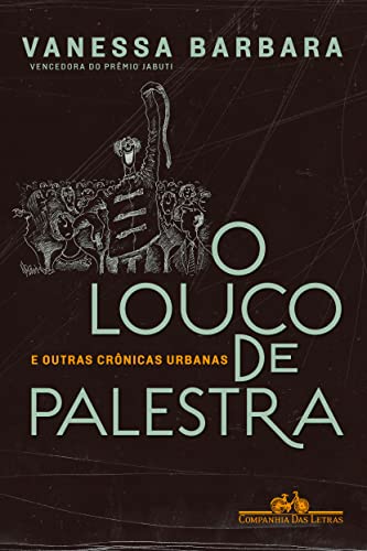 Cover of O Louco de Palestra e Outras Cronicas Urbanas