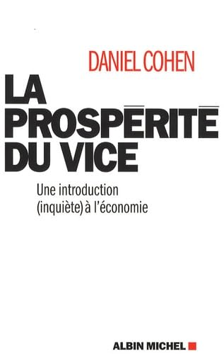 Cover of La Prosperite du vice : Une introduction (inquiete) a l'economie