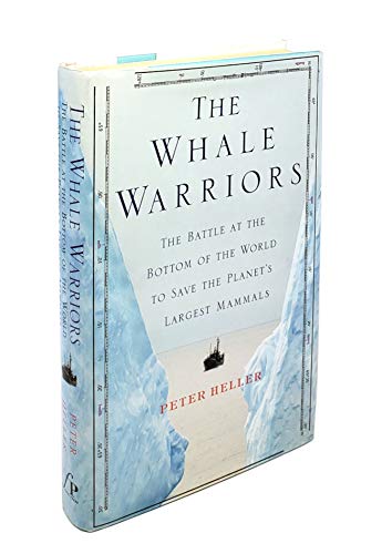 Cover of The Whale Warriors: The Battle at the Bottom of the World to Save the Planet's Largest Mammals