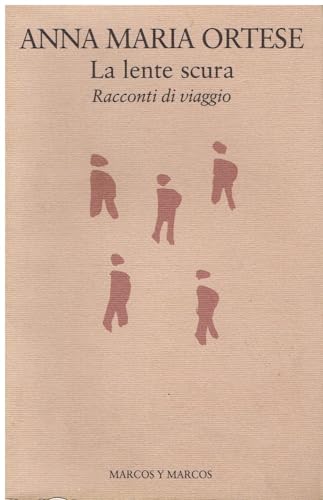 Cover of La lente scura: Scritti di viaggio