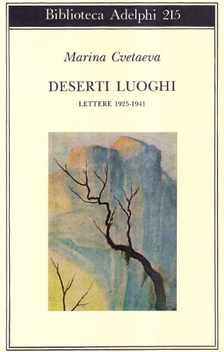Deserti luoghi. Lettere 1925-1941