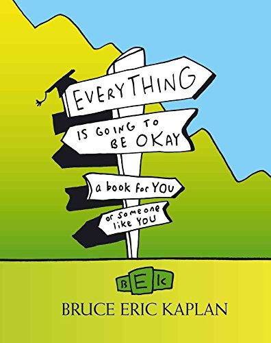 Cover of Everything is Going to Be Okay: A Book for You of Someone like You