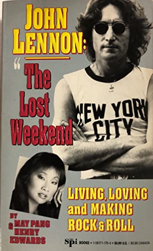 John Lennon: The Lost Weekend- Living, Loving and Making Rock & Roll