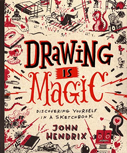 Cover of Drawing Is Magic: Discovering Yourself in a Sketchbook