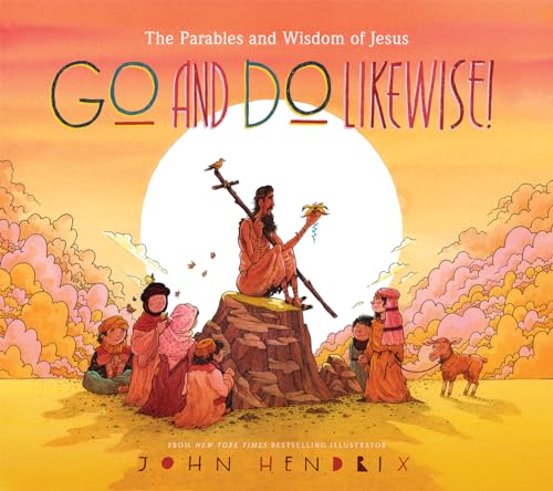 Cover of Go and Do Likewise!: The Parables and Wisdom of Jesus