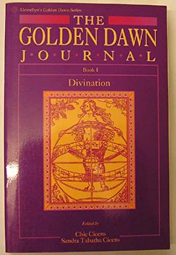 The Golden Dawn Journal: Book I: Book I - Divination