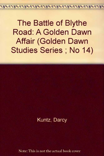 The Battle of Blythe Road: A Golden Dawn Affair
