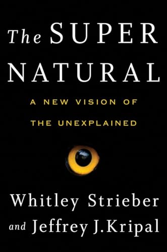 The Super Natural: A New Vision of the Unexplained