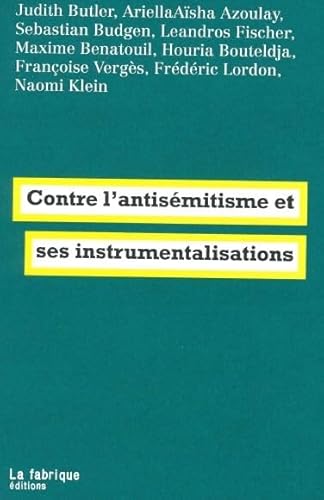 Contre l'antisemitisme et ses instrumentalisations