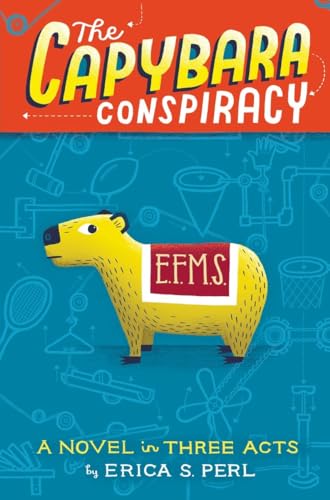 Cover of The Capybara Conspiracy: A Novel in Three Acts