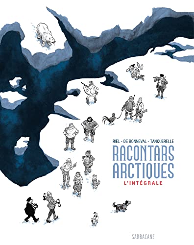 Cover of Racontars Arctiques - L'integrale: Edition 2022