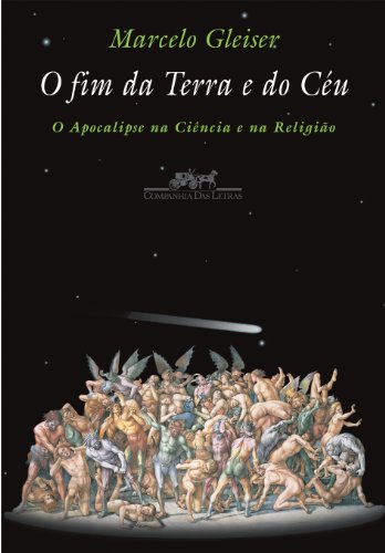 Cover of O Fim da Terra e do Ceu: O Apocalipse na Ciencia e na Religiao