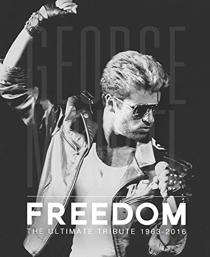 Cover of George Michael: Freedom: The Ultimate Tribute 1963 - 2016