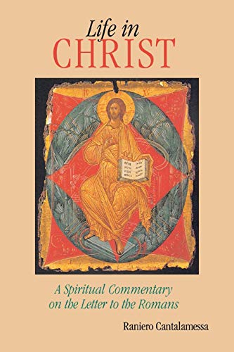 Cover of Life in Christ: A Spiritual Commentary on the Letter to the Romans