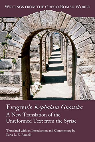 Cover of Evagrius's Kephalaia Gnostika: A New Translation of the Unreformed Text from the Syriac