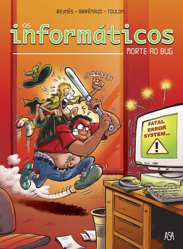 Os Informaticos: morte ao bug