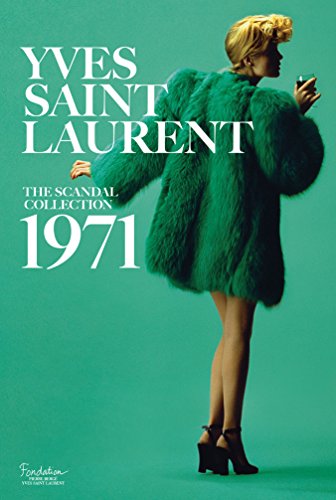 Cover of Yves Saint Laurent: The Scandal Collection, 1971