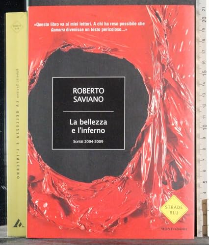 La bellezza e l'inferno: scritti 2004-2009