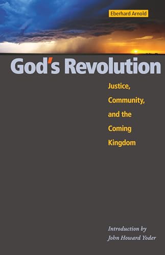 God's Revolution: Justice, Community, and the Coming Kingdom
