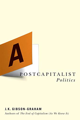 Cover of A Postcapitalist Politics