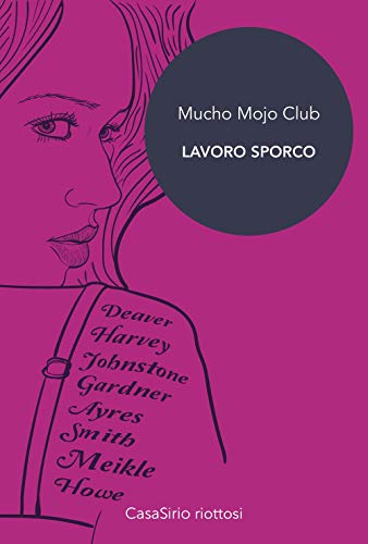 Mucho Mojo Club: Lavoro sporco