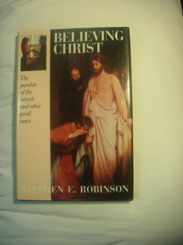 Cover of Believing Christ: The Parable of the Bicycle and Other Good News