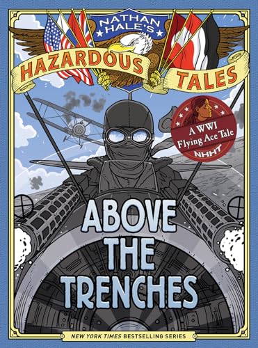 Cover of Above the Trenches: A World War I Flying Ace Tale