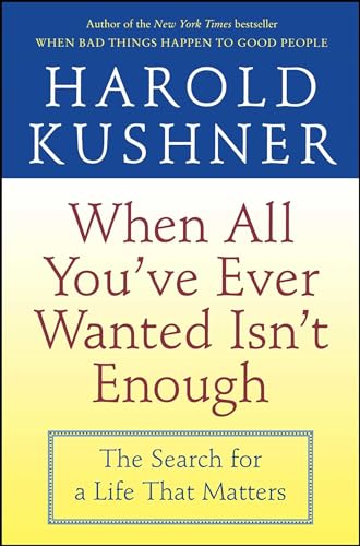 Cover of When All You've Ever Wanted Isn't Enough: The Search for a Life That Matters