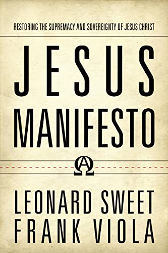 Cover of Jesus Manifesto: Restoring the Supremacy and Sovereignty of Jesus Christ