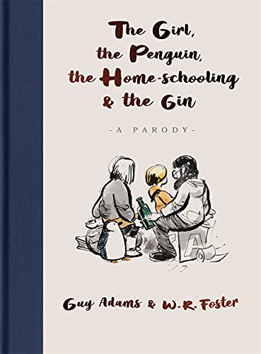 The Girl, the Penguin, the Home-schooling and the Gin