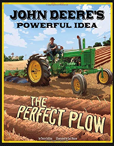 John Deere's Powerful Idea: The Perfect Plow