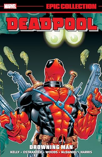Deadpool Epic Collection, Vol. 3: Drowning Man