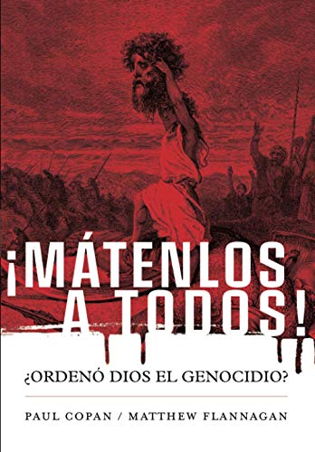 Cover of !Matenlos a todos!: ?Ordeno Dios el genocidio?