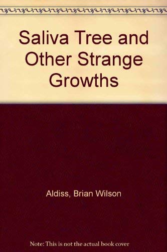Cover of The Saliva Tree and Other Strange Growths
