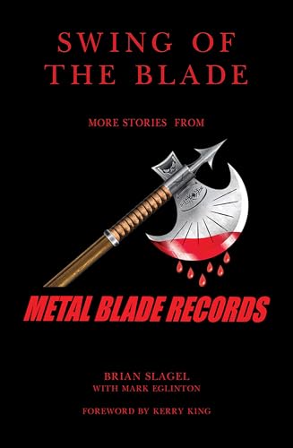Cover of Swing of the Blade: More Stories from Metal Blade Records