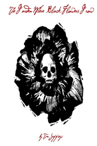 Cover of The Garden Where Black Flowers Grow and other stories