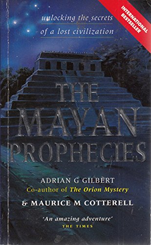 Cover of The Mayan Prophecies: Unlocking the Secrets of a Lost Civilization