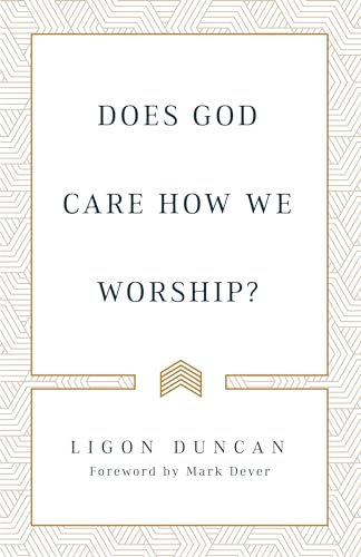 Cover of Does God Care How We Worship?