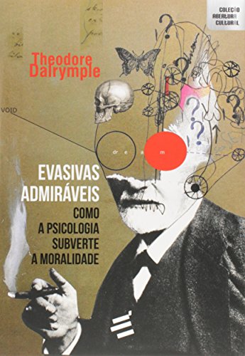 Evasivas Admiraveis: Como a Psicologia Subverte a Moralidade