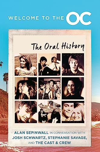 Cover of Welcome to the O. C.: The Oral History