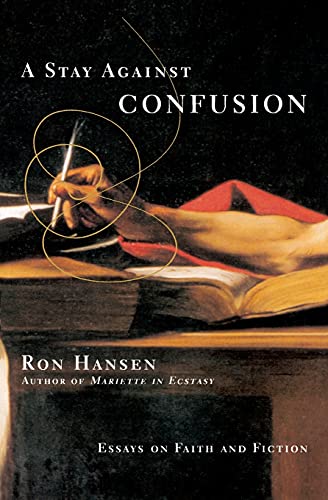 Cover of A Stay Against Confusion: Essays on Faith and Fiction