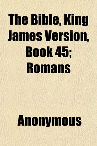 Cover of The Bible, King James Version, Book 45; Romans