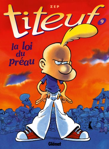 Titeuf, Tome 09 : La loi du preau