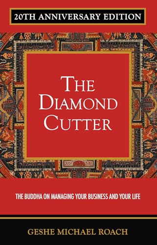 The Diamond Cutter 20th Anniversary Edition: The Buddha on Managing Your Business & Your Life