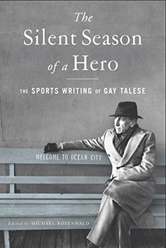 Cover of The Silent Season of a Hero: The Sports Writing of Gay Talese