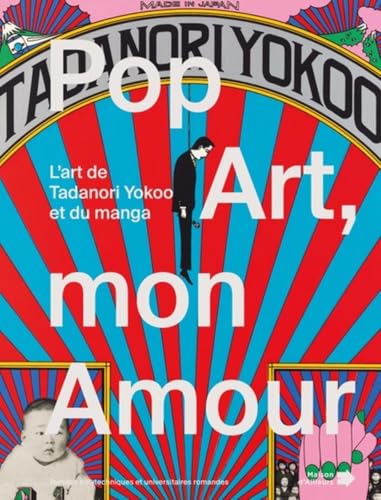 Pop Art, mon Amour: L'art de Tanadori Yokoo et du manga.